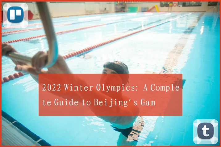 2022 Winter Olympics: A Complete Guide to Beijing's Games
